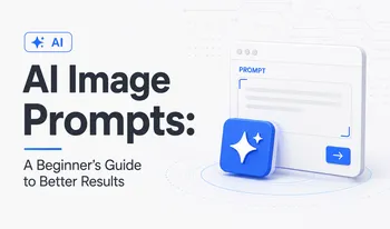 AI Image Prompts: A Beginner's Guide to Better Results